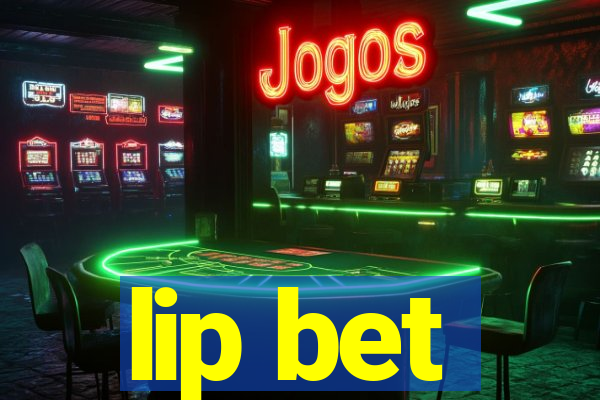 lip bet